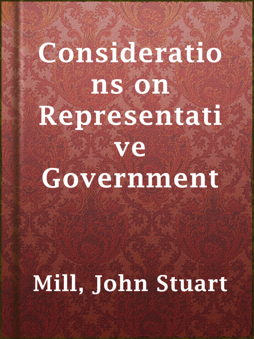 Title details for Considerations on Representative Government by John Stuart Mill - Available